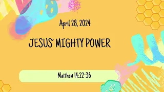 Sunday school Lesson - Jesus' Mighty Power - April 28, 2024