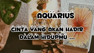 Aquarius Cinta Yang Akan Hadir Dalam Hidupmu...