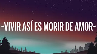 Nathy Peluso - VIVIR ASÍ ES MORIR DE AMOR (Letra/Lyrics)