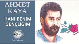 Hani Benim Gençliğim (Ahmet Kaya)