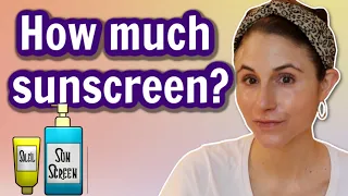 How much sunscreen & how often?| Dr Dray