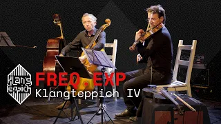 FREQ.EXP by Arshia Samsaminia with Johannes Fink and Nikolaus Schlierf | Klangteppich IV 2022