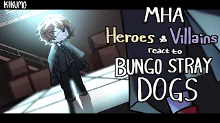 OLD VIDEO. MHA Heroes + Villains react to Bungou Stray Dogs | ADA/Armed Detective Agency