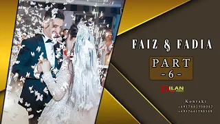 Faiz & Fadia Part - 6  Haval Tarek Shexani & Adnan Bozani  - Wedding in Hannover by Dilan Video 2021