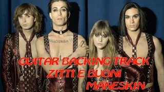 Zitti e Buoni- Maneskin - Guitar Backing Track