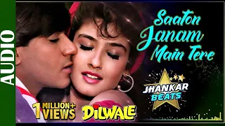 Saaton Janam Main Tere - JHANKAR BEATS | Dilwale | Ajay Devgan, Raveena Tandon | 90's Romantic Songs