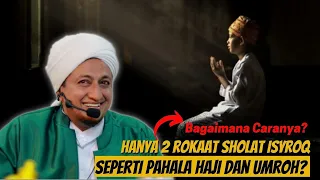 Pahala Shalat Isyraq Bagaikan Pahala haji Dan Umroh? - Habib Hasan Bin Ismail Al Muhdor