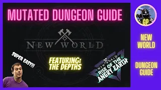 The Depths M1: An Introductory Guide to Mutated Dungeons, New World (Rise of the Angry Earth)