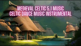 🌳 Medieval Celtic Music - Upbeat Celtic Instrumental Music