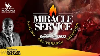 SEPTEMBER 2022 MIRACLE SERVICE WITH APOSTLE JOSHUA SELMAN II25II09II2022