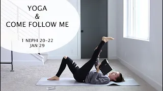 Yoga With Come Follow Me: 1 Nephi 20-22 (Jan 29)