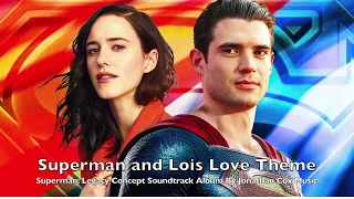 "Superman and Lois Love Theme" Superman: Legacy Concept Soundtrack Album By Jonathan Cox Music