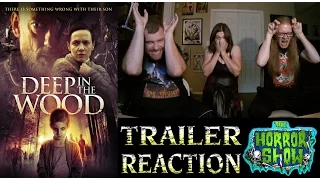 "Deep in the Wood" 2017 Horror Movie Trailer Reaction - The Horror Show