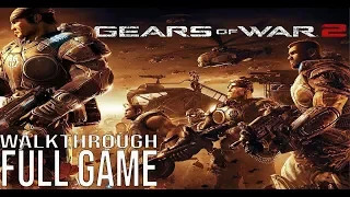 Gears of War 2 Full Game Walkthrough - No Commentary (#GearsofWar2 Full Game) - Gears 2 Full Game