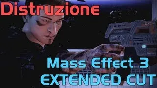 Mass Effect 3: EXTENDED CUT (ITA)-FINALE- Distruzione