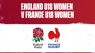 LIVE | England U18 Women v France U18 Women | Six Nations Festival