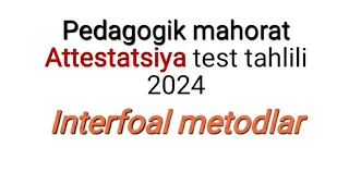 Pedagogik mahorat; Interfoal metodlar 2024
