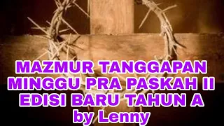 MAZMUR TANGGAPAN‼️5 MARET 2023 MINGGU PRA PASKAH II❗EDISI BARU TAHUN A BY @LennyAngkirawan