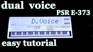 dual voice tutorial in YAMAHA psr e 373