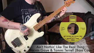Ain't Nothin' Like The Real Thing - Marvin Gaye & Tammi Terrell (Bass Cover)