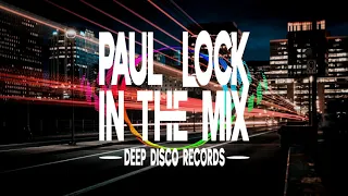 Deep House DJ Set #60 - In the Mix with Paul Lock - (2021)