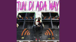 Tun Di Ada Way