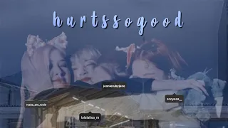 BLACKPINK블랙 핑크- hurts so good [ FMV ]