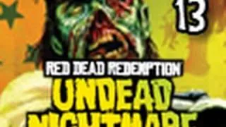 Let's Play Red Dead Redemption | Undead Nightmare Part 13