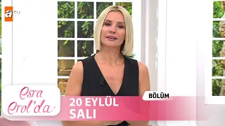 Esra Erol'da 20 Eylül Salı 2022 | Tek Parça