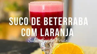 Suco de Beterraba com Laranja | Sabor Saúde Verão | Melissa Barcelos