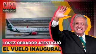 Así fue el primer vuelo de la nueva Mexicana de Aviación | Ciro Gómez Leyva