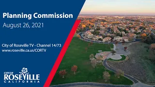 Planning Commission Meeting of August 26, 2021 - City of Roseville, CA