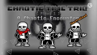 Chaotic Time Trio - A Chaotic Encounter [Neutralized]