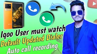 Auto call recording in Iqoo smartphone | Iqoo Default dialer | Iqoo Users must watch | Download link