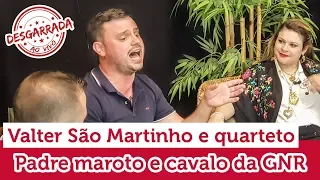 Tertúlia à Desgarrada | Valter São Martinho e quarteto – “Padre maroto e cavalo da GNR”