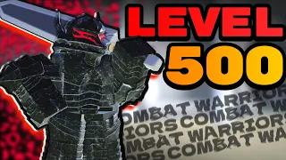 REACHING LEVEL 500 IN COMBAT WARRIORS