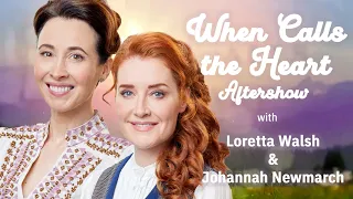 WHEN CALLS THE HEART Aftershow: Loretta Walsh & Johannah Newmarch on the choir and more | TV Insider