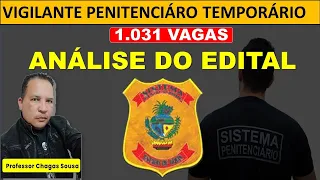 VPT-ANÁLISE DO EDITAL(VigilantePenitenciárioTemporário)/Professor Chagas Sousa