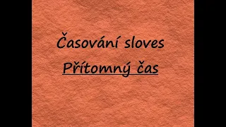 Learn Czech Conjugation of Czech verbs. Přítomný čas - Present tense