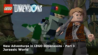 New Adventures in LEGO Dimensions #3: Jurassic World