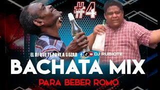 BACHATA MIX PARA BEBER ROMO 🥃 VOL. 4 #djrubiote