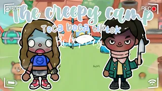 The creepy camp ⛺😱 || *WITH VOICE*📣(❌ NOT MINE) || Toca Boca Roleplay || Tiktok Roleplay