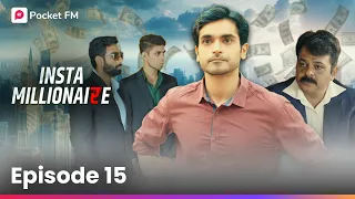 Insta Millionaire | Episode 15 | क्या Lucky Ki Asliyat ने की रागिनी को शॉक?