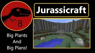 Jurassicraft Ep 8 Big Plants And Big Plans!!!