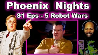 Phoenix Nights Season 1 Episode 5 Robot Wars Reaction