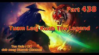 Tuam Leej Kuab The Hmong Shaman Warrior ( Part 438 ) 12/4/2024