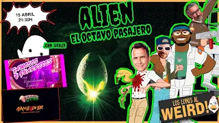 En el ESPACIO nadie puede oír tus GRITOS - ALIEN en Los LUNES al WEIRD