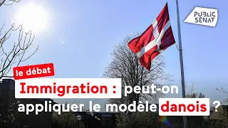 Immigration : peut-on appliquer le modèle danois ?