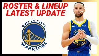 GOLDEN STATE WARRIORS ROSTER and LINEUP UPDATE 2023-24 NBA SEASON