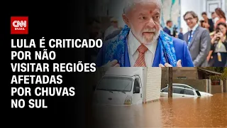 Lula é criticado por não visitar regiões afetadas por chuvas no Sul | CNN 360º